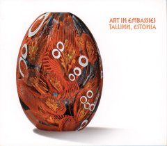 Art In Embassoes Program Catalog: Tallin, Estonia